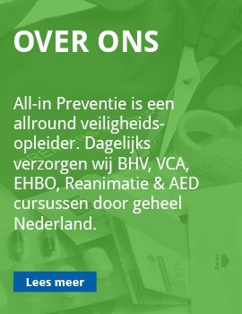 All-in Preventie is een allround veiligheids-opleider. Dagelijks verzorgen wij BHV, VCA, EHBO, Reanimatie & AED cursussen door geheel Nederland.